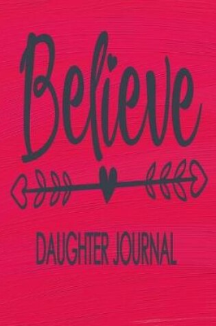 Cover of Believe - Daughter Journal