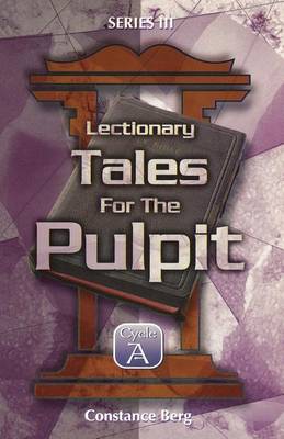 Cover of Lectionary Tales for the Pulpit, Series III, Cycle A