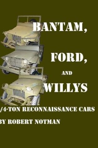 Cover of Bantam, Ford and Willys-1/4-Ton Reconnaissance Cars