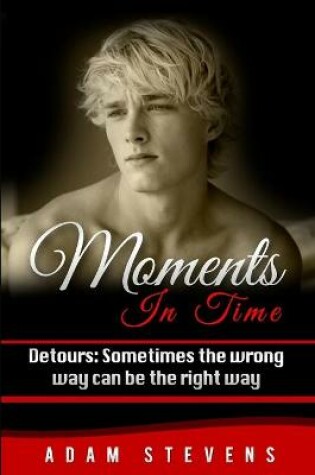 Cover of Moments In Time Detours