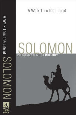 Cover of A Walk Thru the Life of Solomon