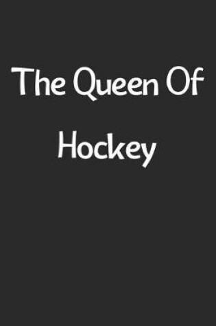 Cover of The Queen Of Hockey