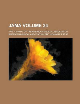 Book cover for Jama; The Journal of the American Medical Association Volume 34