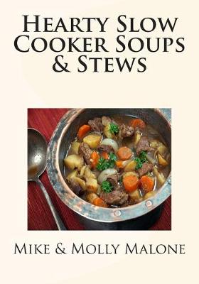 Book cover for Hearty Slow Cooker Soups & Stews