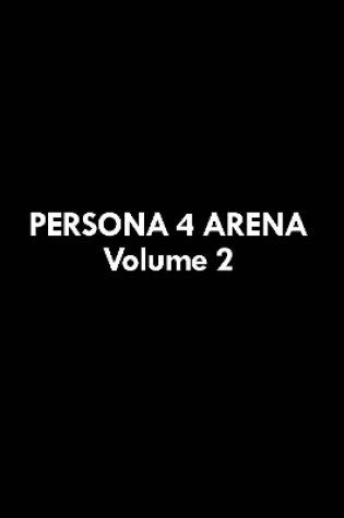 Cover of Persona 4 Arena Volume 2