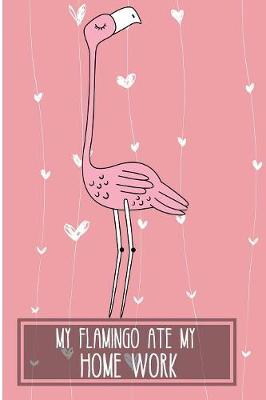 Book cover for My Flamingo Ate My Homework