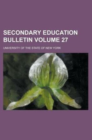 Cover of Secondary Education Bulletin Volume 27