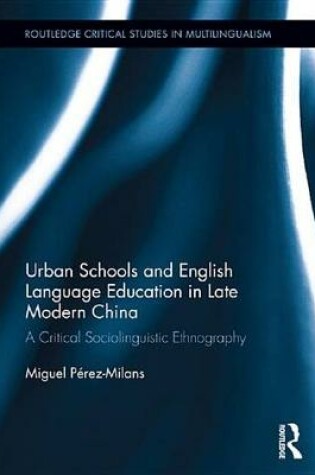 Cover of Urban Schools and English Language Education in Late Modern China