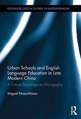 Book cover for Urban Schools and English Language Education in Late Modern China