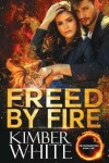 Book cover for Freed by Fire