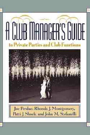 Cover of A Club Manager's Guide to Private Parties and Club Functions