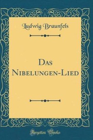Cover of Das Nibelungen-Lied (Classic Reprint)
