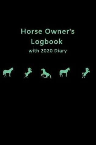 Cover of Horse Owner's Logbook with 2020 Diary