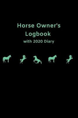 Book cover for Horse Owner's Logbook with 2020 Diary