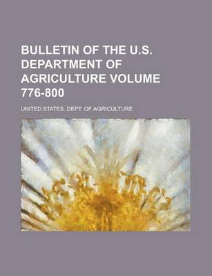 Book cover for Bulletin of the U.S. Department of Agriculture Volume 776-800