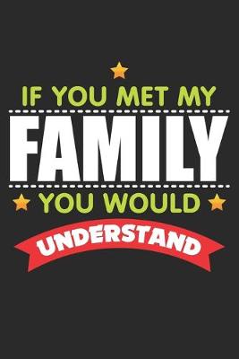 Book cover for If you met my Family you would Understand