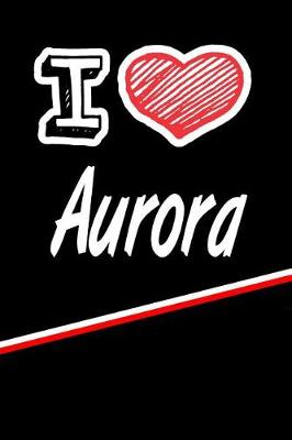 Book cover for I Love Aurora