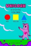 Book cover for Unicorn Is Studying Colors
