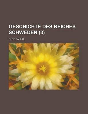 Book cover for Geschichte Des Reiches Schweden (3 )