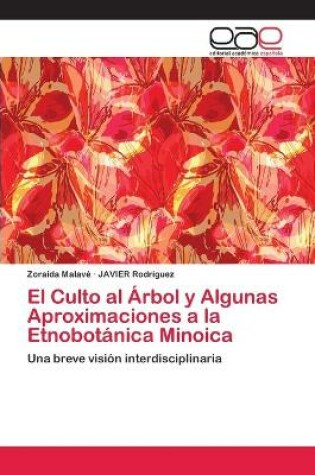 Cover of El Culto al Arbol y Algunas Aproximaciones a la Etnobotanica Minoica