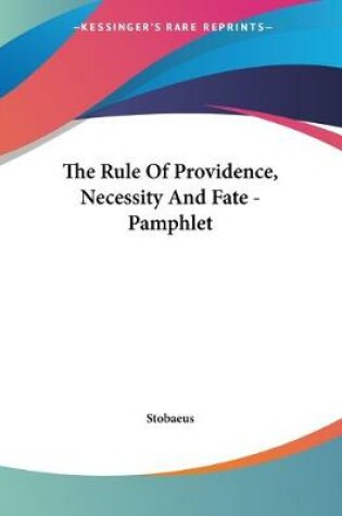 Cover of The Rule Of Providence, Necessity And Fate - Pamphlet