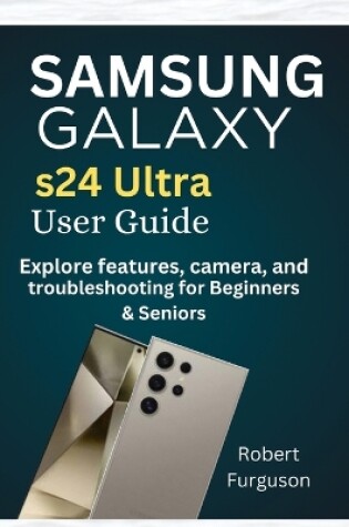 Cover of Samsung Galaxy S24 Ultra User Guide