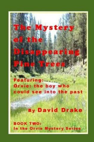 Cover of The Mystery of the Disappearing Pine Trees