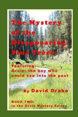 Cover of The Mystery of the Disappearing Pine Trees