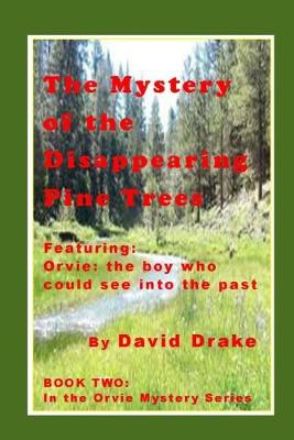 Book cover for The Mystery of the Disappearing Pine Trees