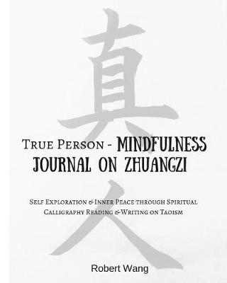 Book cover for True Person - Mindfulness Journal on Zhuangzi