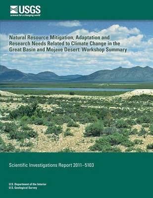 Book cover for Natural Resource Mitigation, Adaptation and Research Needs Related to Climate Change in the Great Basin and Mojave Desert