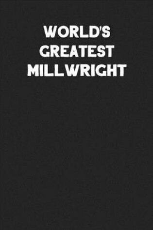 Cover of World's Greatest Millwright