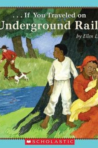 Cover of If You Traveled on the Underground Railroad (New Cover & Timeline)