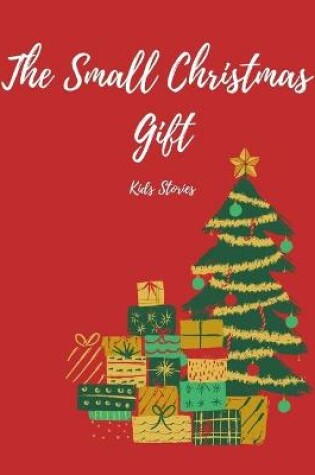 Cover of The Small Christmas Gift