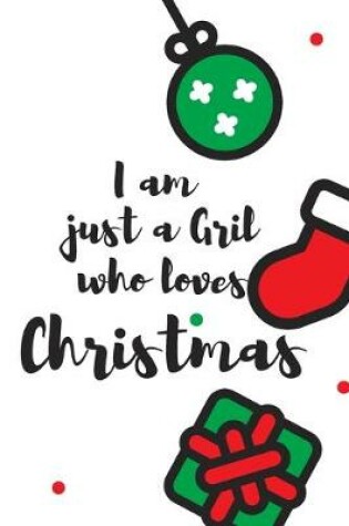 Cover of I am just a Girl who loves Christmas