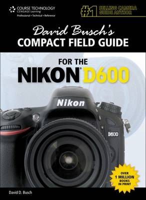 Book cover for David Busch's Compact Field Guide for the Nikon D600