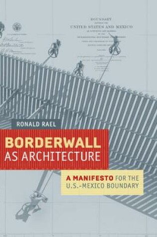 Cover of Borderwall as Architecture
