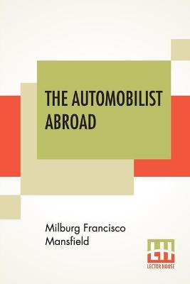 Cover of The Automobilist Abroad