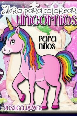 Cover of Libro para Colorear Unicornios para Ninos