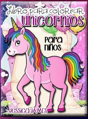 Book cover for Libro para Colorear Unicornios para Ninos