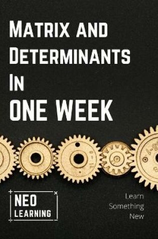 Cover of Matrix And Determinants In One Week