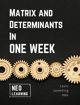 Book cover for Matrix And Determinants In One Week