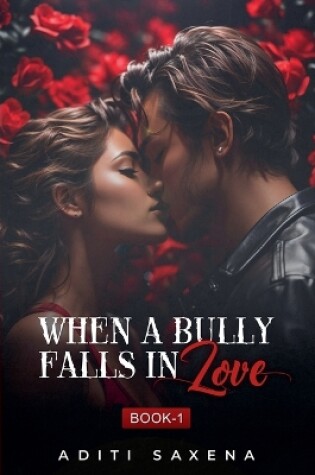 Cover of When A Bully Falls In Love