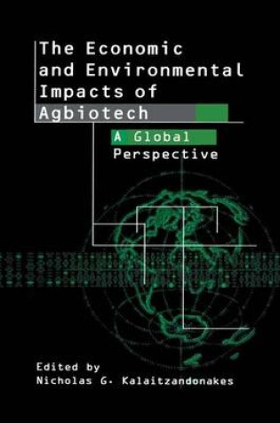 Cover of The Economic and Environmental Impacts of Agbiotech