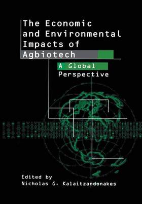 Book cover for The Economic and Environmental Impacts of Agbiotech