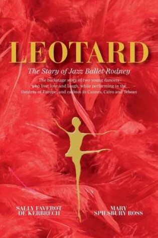 Cover of Leotard. The Story of Jazz Ballet Rodney