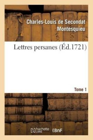 Cover of Lettres Persanes. Tome 1