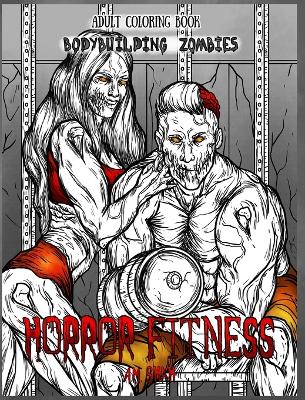 Book cover for Adult Coloring Book Horror Fitness