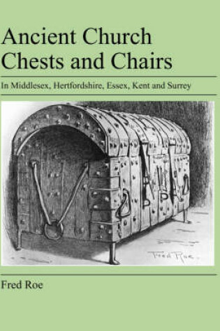 Cover of Ancient Church Chests and Chairs