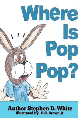 Cover of Where is Pop Pop?